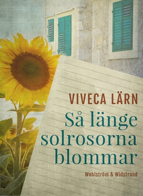 Så länge solrosorna blommar (e-bok) av Viveca L