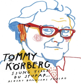 Sjung tills du stupar (e-bok) av Tommy Körberg