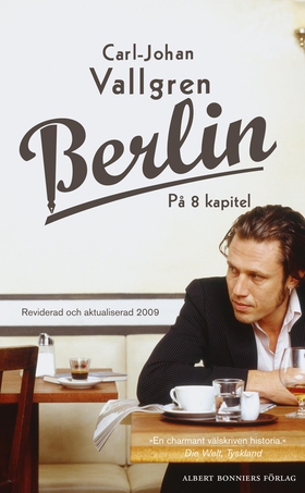 Berlin på 8 kapitel (e-bok) av Carl-Johan Vallg