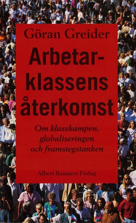 Arbetarklassens återkomst (e-bok) av Göran Grei