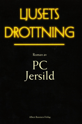 Ljusets drottning (e-bok) av P C Jersild, P. C.