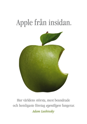 Apple från insidan: Hur världens största, mest