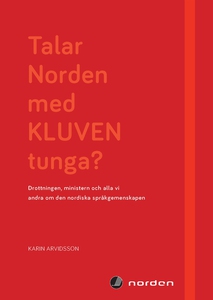 Talar Norden med kluven tunga? (e-bok) av Karin