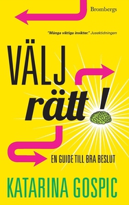 Välj rätt! : En guide till bra beslut (e-bok) a