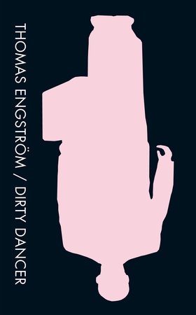 Dirty Dancer (e-bok) av Thomas Engström