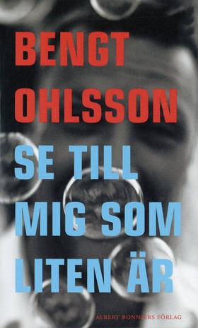 Se till mig som liten är (e-bok) av Bengt Ohlss