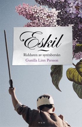 Eskil : Riddaren av syrenbersån (e-bok) av Guni
