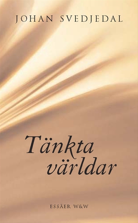 Tänkta världar (e-bok) av Johan Svedjedal