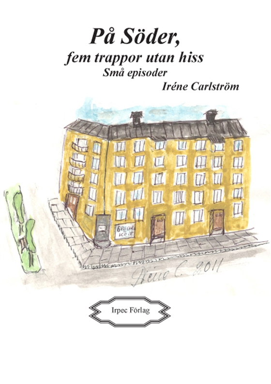 På Söder, fem trappor utan hiss. Små episoder.