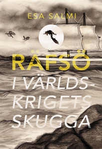 Räfsö - i världskrigets skugga (e-bok) av Esa S
