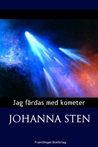 Jag färdas med kometer (e-bok) av Johanna Sten