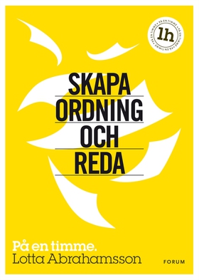 Skapa ordning och reda : på en timme (e-bok) av