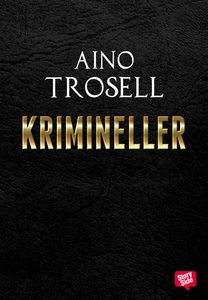 Krimineller (e-bok) av Aino Trosell