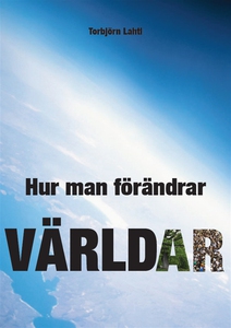 Hur man förändrar världar (e-bok) av Torbjörn L