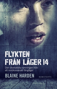 Flykten från Läger 14 - Den dramatiska rymninge