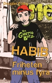 Habib. Friheten minus fyra