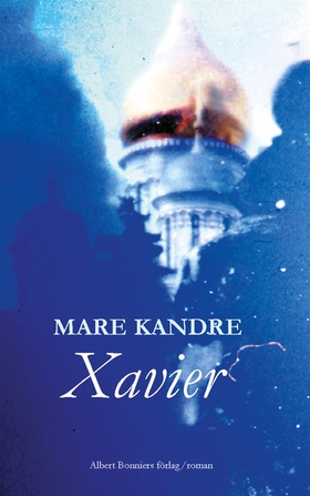 Xavier (e-bok) av Mare Kandre