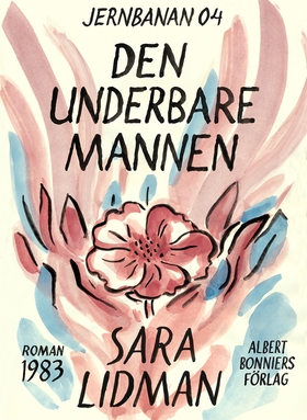 Den underbare mannen (e-bok) av Sara Lidman