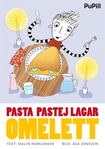 Pasta Pastej lagar omelett (e-bok) av Malin Nor