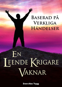 En Leende Krigare Vaknar (e-bok) av Sven-Alex T