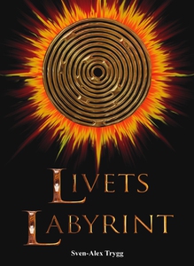Livets Labyrint (e-bok) av Sven-Alex Trygg