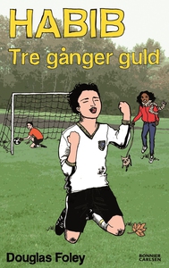 Habib: Tre gånger guld (e-bok) av Douglas Foley