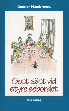 Gott sätt vid styrelsebordet (e-bok) av Gunnar 