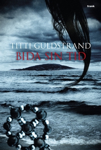 Bida sin tid (e-bok) av Titti Guldstrand