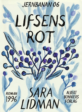 Lifsens rot (e-bok) av Sara Lidman