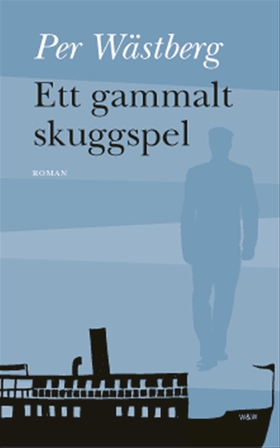 Ett gammalt skuggspel (e-bok) av Per Wästberg