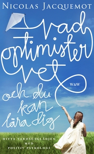Vad optimister vet - och du kan lära dig : Hitt