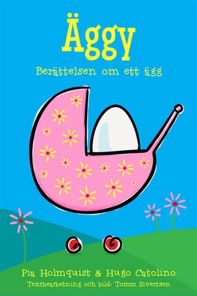 Äggy - Berättelsen om ett ägg (e-bok) av Pia Ho