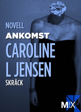 Ankomst (e-bok) av Caroline Jensen, Caroline Je