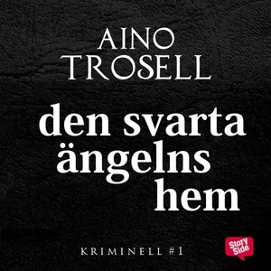Den svarta ängelns hem (ljudbok) av Aino Trosel