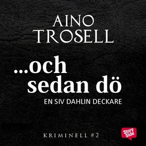 Och sedan dö (ljudbok) av Aino Trosell