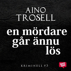 En mördare går ännu lös (ljudbok) av Aino Trose