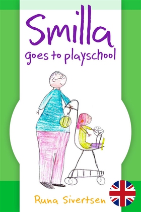 Smilla goes to playschool (e-bok) av Runa Siver