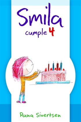 Smila cumple 4 (e-bok) av Runa Sivertsen