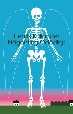 Någonting odödligt (e-bok) av Henrik Kullander