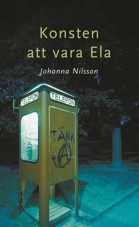 Konsten att vara Ela (e-bok) av Johanna Nilsson
