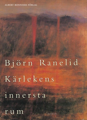 Kärlekens innersta rum (e-bok) av Björn Ranelid