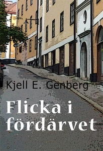 Flicka i fördärvet (e-bok) av Kjell E. Genberg