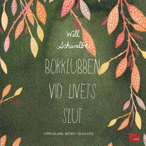 Bokklubben vid livets slut (ljudbok) av Will Sc
