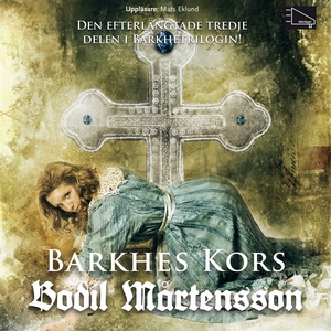 Barkhes kors (ljudbok) av Bodil Mårtensson
