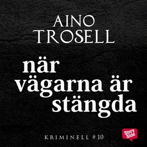 När vägarna är stängda (ljudbok) av Aino Trosel