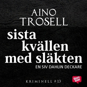 Sista kvällen med släkten (ljudbok) av Aino Tro