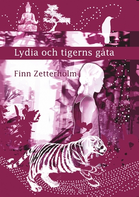 Lydia och tigerns gåta (e-bok) av Finn Zetterho