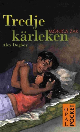 Tredje kärleken : Alex Dogboy (e-bok) av Monica