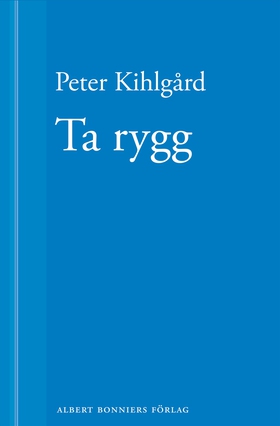 Ta rygg (e-bok) av Peter Kihlgård