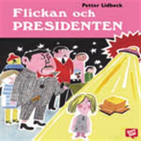 Flickan och presidenten (ljudbok) av Petter Lid